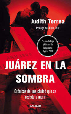 Juárez en la sombra, libro de Judith Torrea