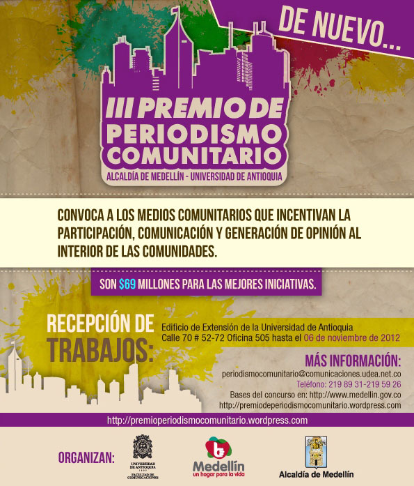 Convocatoria III Premio de Periodismo Comunitario de Medellín Convocatoria III Premio de Periodismo Comunitario de Medellín